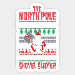 The North Pole Shovel Slayer Sticker